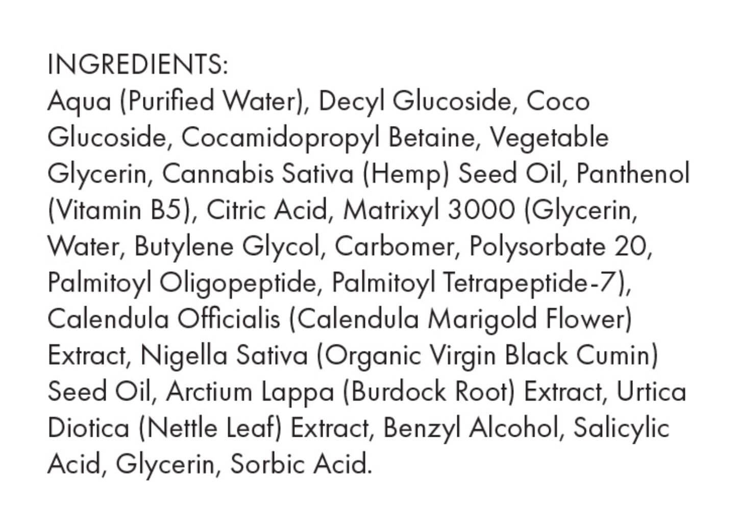 Full ingredient list for the Ella Pure Peptide Cleanser with Black Cumin Seed