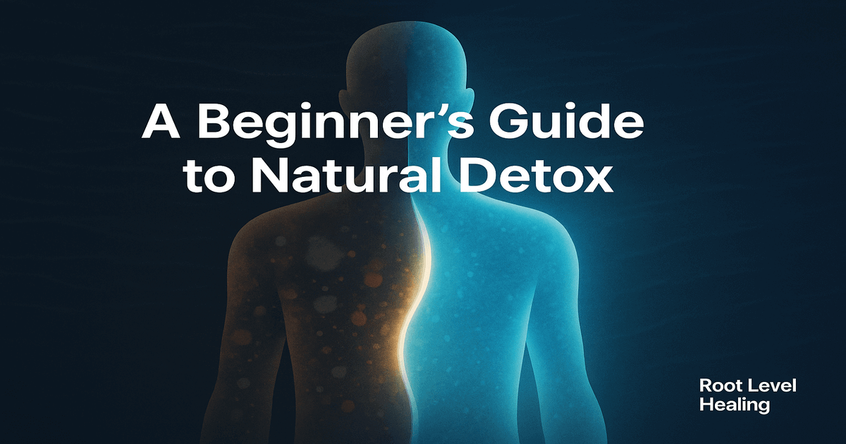 A Beginner's Guide to Natural Detox